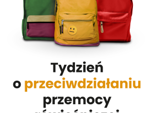 Plakat - Tydzień Przeciwdziałania Przemocy Rówieśniczej.