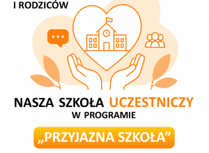 Plakat - Program „Przyjazna Szkoła”
