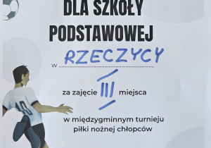 Dyplom dla Szkoły Podstawowej w Rzeczycy za zajęcie 3 miejsca w międzygminnym turnieju piłki nożnej chłopców.
