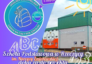 Plakat ogłaszający dołączenie Szkoły Podstawowej im. Narcyzy Żmichowskiej w Rzeczycy do Ogólnopolskiego Projektu Canva na Cały Rok Szkolny (II edycja). Tło stanowi zdjęcie szkoły z muralem orła. Grafika zawiera logo projektu, litery "ABC" i słońce.