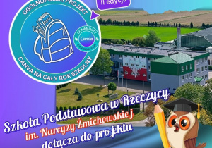 Plakat informujący o dołączeniu Szkoły Podstawowej im. Narcyzy Żmichowskiej w Rzeczycy do Ogólnopolskiego Projektu Canva (II edycja). W tle budynek szkoły z muralem orła. Na pierwszym planie: logo projektu i animowana sowa z ołówkiem.