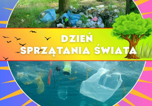 Plakat Dnia Sprzątania Świata. Górna część plakatu pokazuje zaśmiecony las, dolna – zanieczyszczone wody. W centralnej części baner z hasłem „Dołącz się do akcji!”, ozdobiony grafiką drzewa i ptakami w locie.