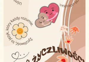Plakat z okazji Dnia Życzliwości. Na tle falujących beżowo-brązowych linii znajdują się uśmiechnięte kwiaty i serca oraz hasła promujące życzliwość i uśmiech jako gest dobroci.