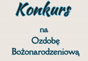 Plakat - Konkurs na ozdobę bożonarodzeniową!